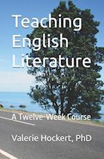 Teaching English Literature: A Twelve-Week Course 