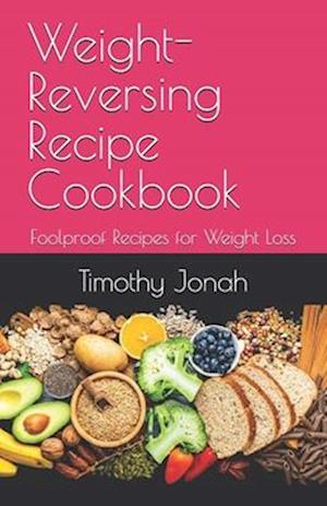 Weight-Reversing Recipe Cookbook