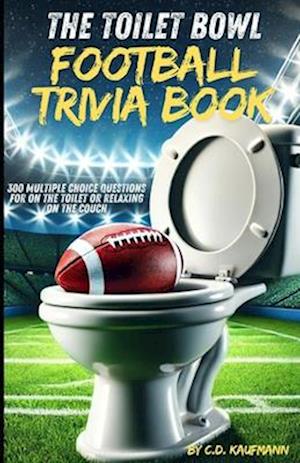 The Toilet Bowl Football Trivia Book