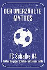 Der unerzählte Mythos FC Schalke 04