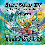 Surf Soup TV y la Tabla de Surf Pedorra