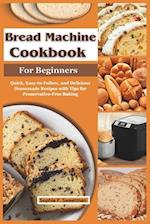 Bread Machine Cookbook for Beginners