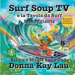 Surf Soup TV e la Tavola da Surf Scoreggiante