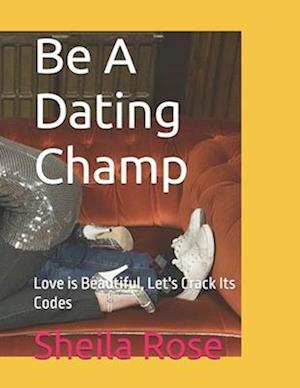 Be A Dating Champ