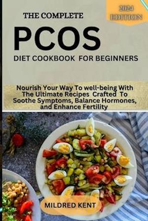 The Complete Pcos Diet Cookbook for Beginners