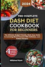 The Complete Dash Diet Cookbook for Beginners