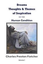 DREAMS THOUGHTS & THEMES of INSPIRATION on the Human Condition