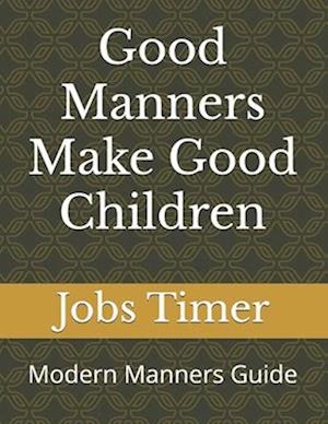 Good Manners Make Good Children