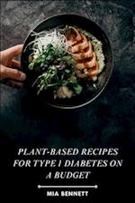 Plant-Based Recipes for Type 1 Diabetes on a Budget