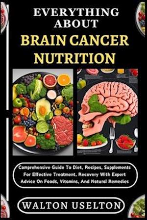 Everything about Brain Cancer Nutrition