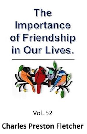 The Importance of Friendship in Our Lives.