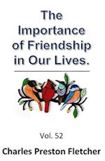 The Importance of Friendship in Our Lives.