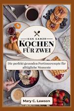 Das komplette Kochen für zwei