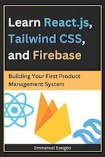 Learn React.js, Tailwind CSS, and Firebase