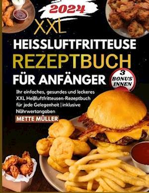 Heißluftfritteuse Rezeptbuch für Anfänger 2024