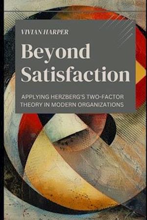 Beyond Satisfaction