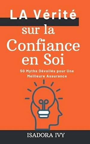 La Vérité sur la Confiance en Soi