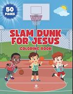 Slam Dunk For Jesus