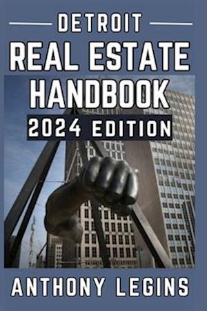 Detroit Real Estate Handbook - 2024 Edition