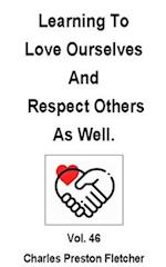 Learning To Love Ourselves and Respect Others As Well.