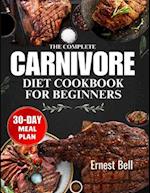 The complete carnivore diet cookbook for beginners