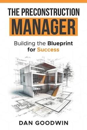 The Preconstruction Manager