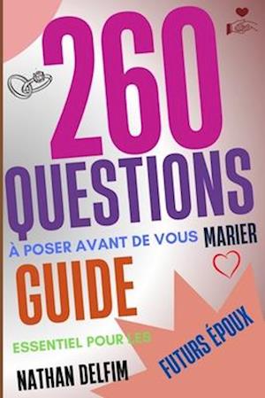 260 Questions à Poser Avant de Vous Marier