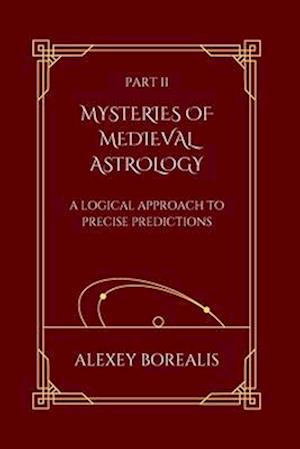 Part II. Mysteries of Medieval Astrology