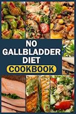 No Gallbladder Diet Cookbook