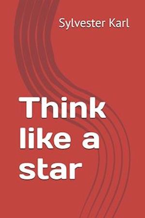 Think like a star