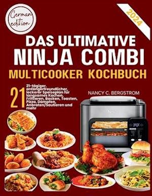 Das Ultimative Ninja Combi Multicooker Kochbuch