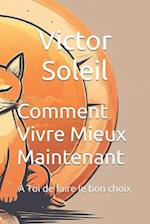 Comment Vivre Mieux Maintenant