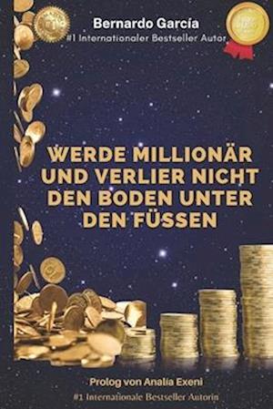 Werde Millionär Und Verlier Nicht Den Boden Unter Den Füssen