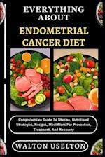 Everything about Endometrial Cancer Diet