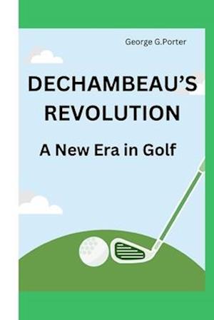 De Chambeau's Revolution