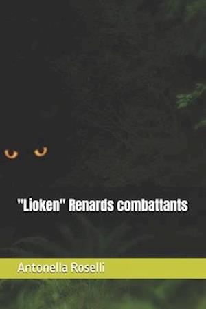 "Lioken" Renards combattants