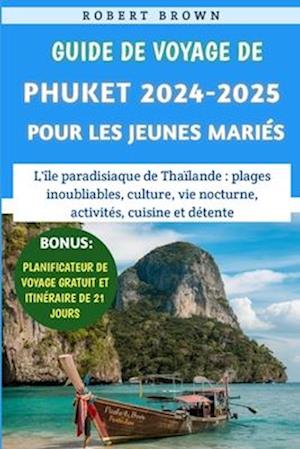 Guide De Voyage De Phuket 2024-2025 Pour Les Jeunes Mariés