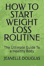 How to Start Weight Loss Routine