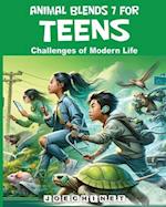 Animal Blends 7 for Teens - Challenges of Modern Life