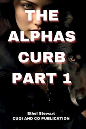 THE ALPHAS CURB Part 1