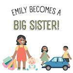 Emily becomes a big sister!