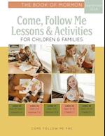 Come, Follow Me Lessons & Activities for Children & Families