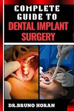 Complete Guide to Dental Implant Surgery