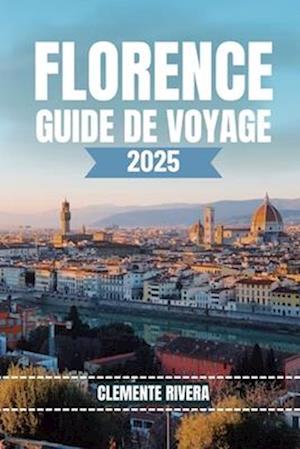 Florence Guide de Voyage