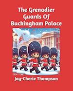 The Grenadier Guards Of Buckingham Palace