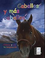 Caballos y más caballos