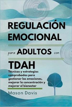 Regulación emocional para adultos con TDAH