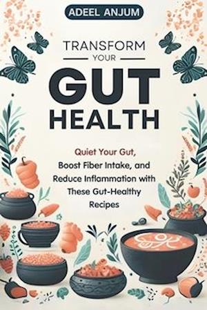 Transform Your Gut Health