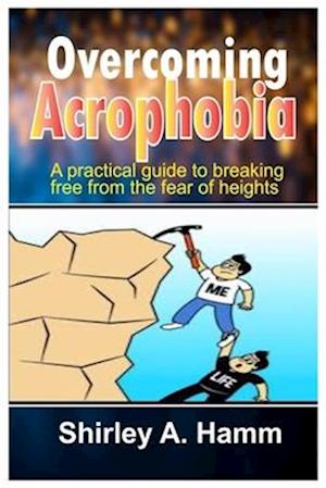 Overcoming Acrophobia