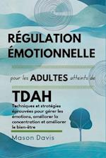 Régulation émotionnelle pour les adultes atteints de TDAH